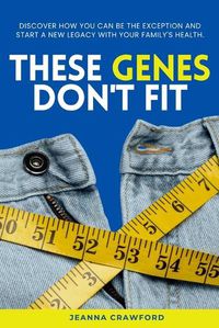 Cover image for These Genes Don't Fit