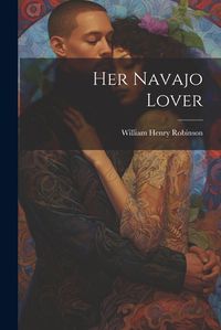 Cover image for Her Navajo Lover