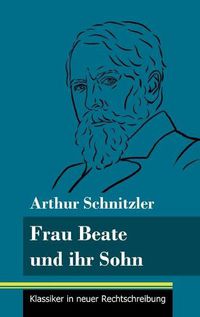 Cover image for Frau Beate und ihr Sohn: (Band 18, Klassiker in neuer Rechtschreibung)