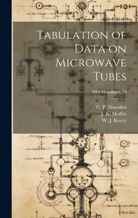 Cover image for Tabulation of Data on Microwave Tubes; NBS Handbook 70