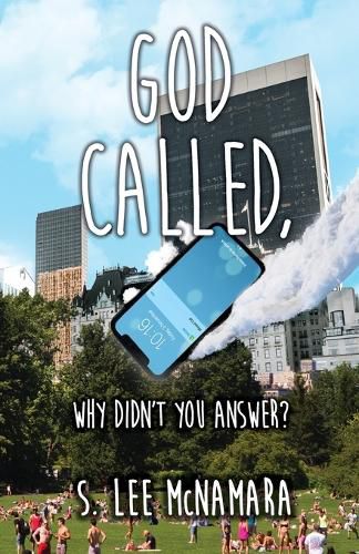 Cover image for God called, Why Didn't You Answer?