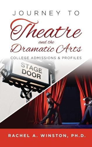 Cover image for Journey to Theatre and the Dramatic Arts: College Admissions & Profiles