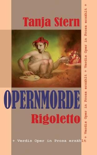 Cover image for Rigoletto: Verdis Oper in Prosa erzahlt