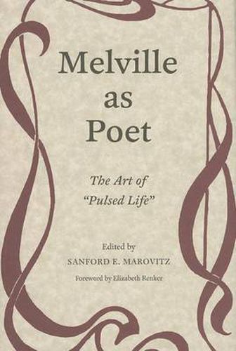 Cover image for Melville as Poet: The Art of Pulsed Life