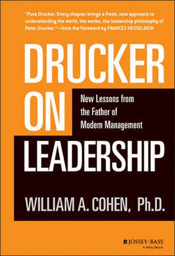 Drucker on Leadership: New Lessons from the Father of Modern Management