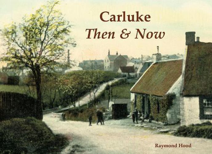 Cover image for Carluke Then & Now