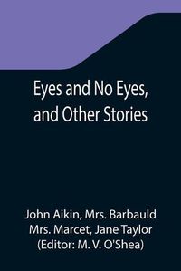 Cover image for Eyes and No Eyes, and Other Stories