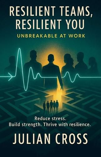 Cover image for Resilient Teams, Resilient You