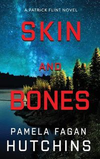 Cover image for Skin and Bones (A Patrick Flint Novel)