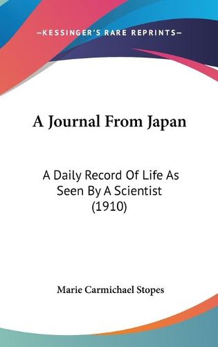 Cover image for A Journal from Japan: A Daily Record of Life as Seen by a Scientist (1910)