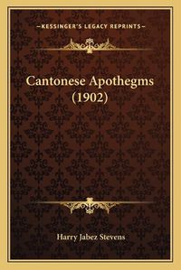 Cover image for Cantonese Apothegms (1902)