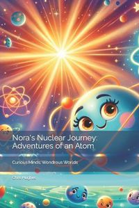 Cover image for Nora's Nuclear Journey
