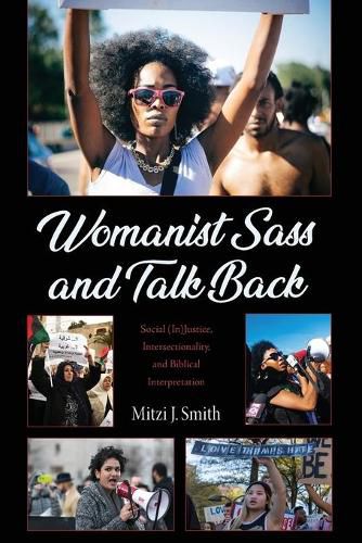 Cover image for Womanist Sass and Talk Back: Social (In)Justice, Intersectionality, and Biblical Interpretation