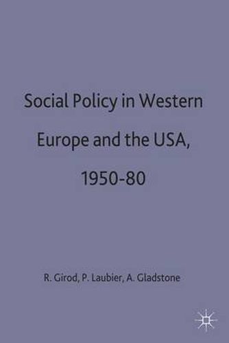 Cover image for Social Policy in Western Europe and the USA, 1950-80: An Assessment