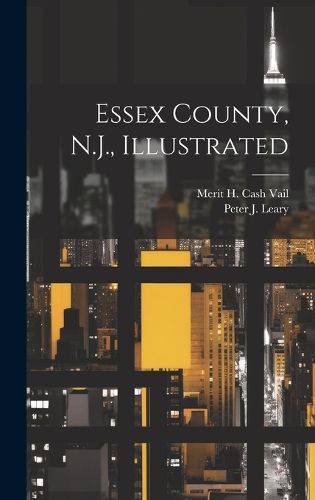 Cover image for Essex County, N.J., Illustrated