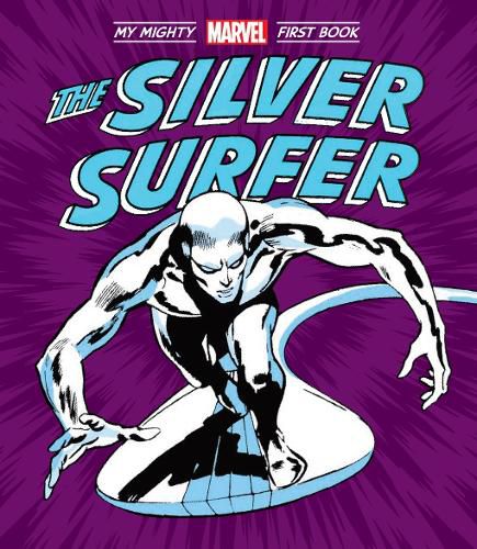 Cover image for The Silver Surfer: My Mighty Marvel First Book