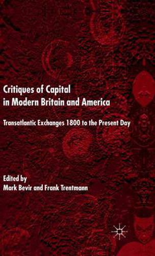 Cover image for Critiques of Capital in Modern Britain and America: Transatlantic Exchanges 1800 to the Present Day