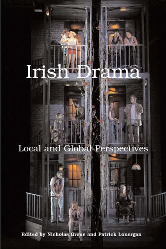 Irish Drama: Local and Global Perspectives