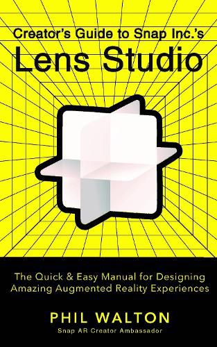 Cover image for Designer's Guide to Snapchat's Lens Studio: A Quick & Easy Resource for Creating Custom Augmented Reality Experiences