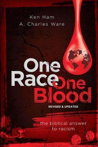 Cover image for One Race One Blood (Revised & Updated): The Biblical Answer to Racism