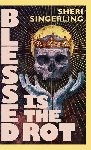 Cover image for Blessed is the Rot