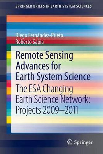 Cover image for Remote Sensing Advances for Earth System Science: The ESA Changing Earth Science Network: Projects 2009-2011