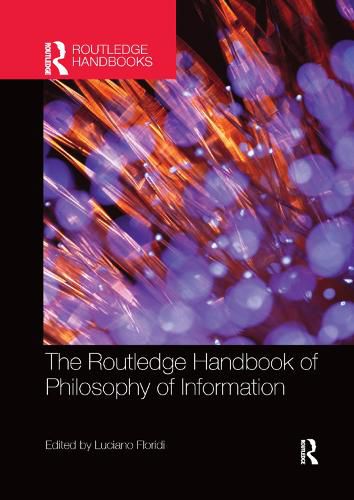 Cover image for The Routledge Handbook of Philosophy of Information