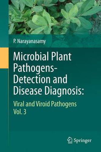 Cover image for Microbial Plant Pathogens-Detection and Disease Diagnosis:: Viral and Viroid Pathogens, Vol.3