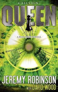 Cover image for Callsign: Queen - Book I (a Zelda Baker - Chess Team Novella)