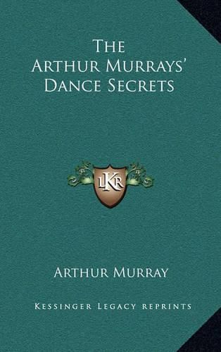 The Arthur Murrays' Dance Secrets