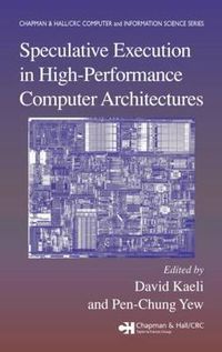 Cover image for Speculative Execution in High Performance Computer Architectures