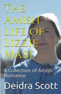 Cover image for The Amish Life of Lizzie Mast