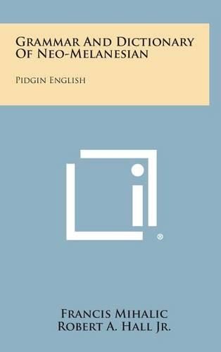 Cover image for Grammar And Dictionary Of Neo-Melanesian