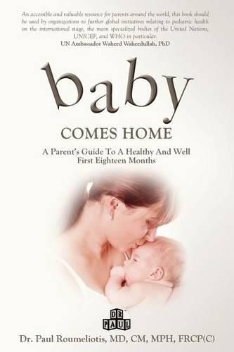 Cover image for Baby Comes Home: A Parents' Guide to a Healthy and Well First Eighteen Months