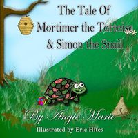 Cover image for The Tale of Mortimer the Tortoise & Simon the Snail