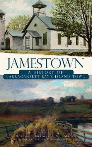 Cover image for Jamestown: A History of Narragansett Bay's Island Town
