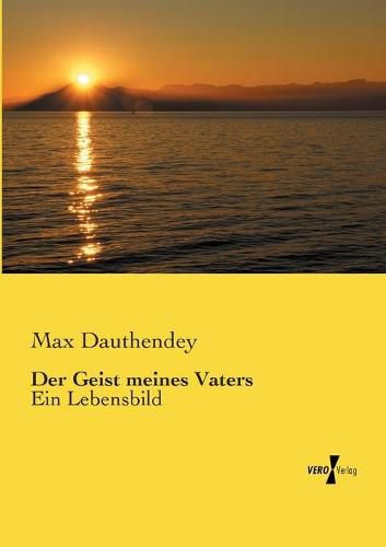 Cover image for Der Geist meines Vaters: Ein Lebensbild