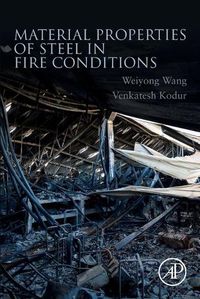 Cover image for Material Properties of Steel in Fire Conditions