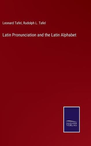 Latin Pronunciation and the Latin Alphabet