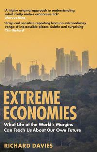 Cover image for Extreme Economies: Survival, Failure, Future - Lessons from the World's Limits