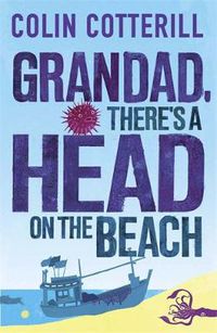 Cover image for Grandad, There's a Head on the Beach: A Jimm Juree Novel