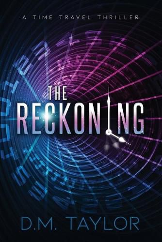 Cover image for The Reckoning: A Time Travel Thriller