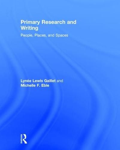 Primary Research and Writing: People, Places, and Spaces