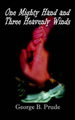 Cover image for One Mighty Hand and Three Heavenly Winds