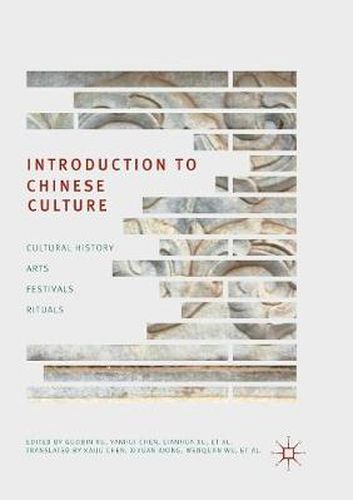 Cover image for Introduction to Chinese Culture: Cultural History, Arts, Festivals and Rituals