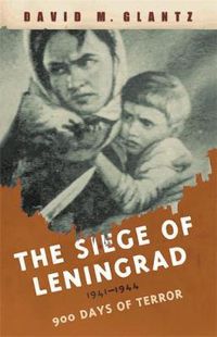 Cover image for The Siege of Leningrad: 900 Days of Terror