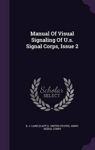 Cover image for Manual of Visual Signaling of U.S. Signal Corps, Issue 2