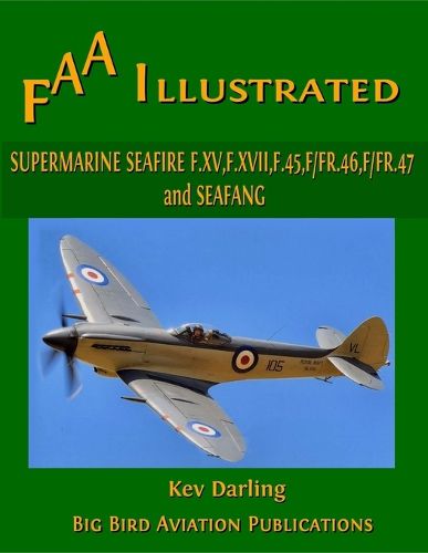 Cover image for Supermarine Seafire F.XV, F.XVII, F.45, F.46, F.47 and Seafang