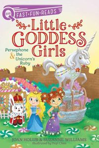 Cover image for Persephone & the Unicorn's Ruby: Little Goddess Girls 10