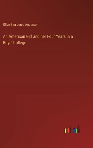 An American Girl and her Four Years in a Boys' College